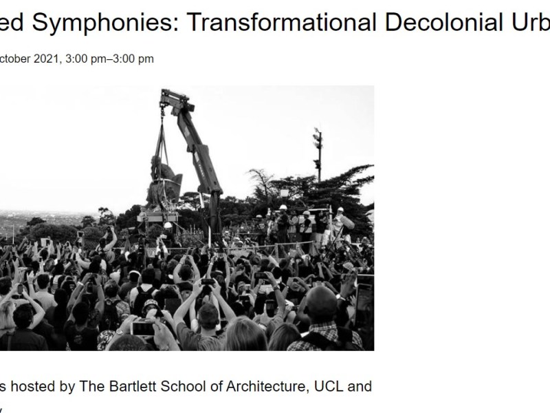 Unfinished Symphonies: Transformational Decolonial&nbsp;Urbanism